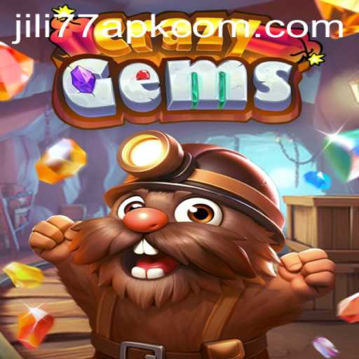 Experience the Thrill of CrazyGems with JILI77 APK