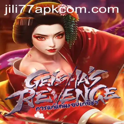 Unveiling GeishasRevenge: Exploring the Enticing World of JILI77 APK