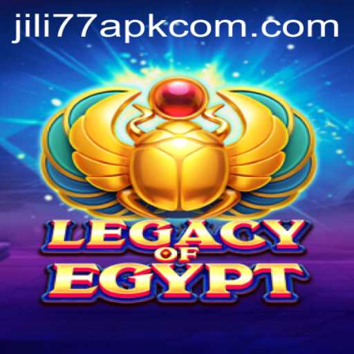 Exploring Legacy Of Egypt and JILI77 APK