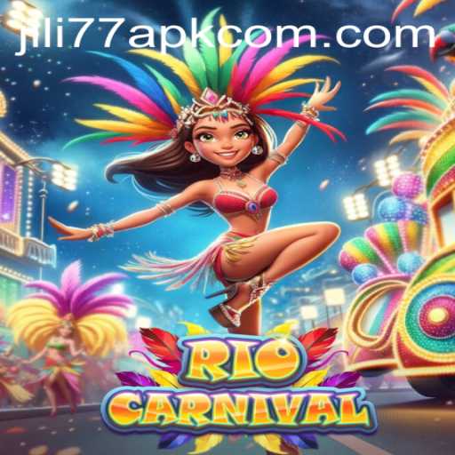 RioCarnival: An Exhilarating Adventure with JILI77 APK