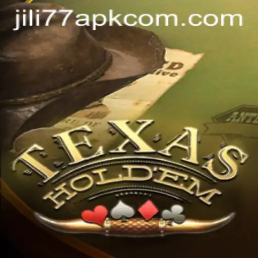 Texas Holdem: Mastering the Game with JILI77 APK