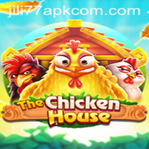 Exploring TheChickenHouse: A Comprehensive Guide with JILI77 APK