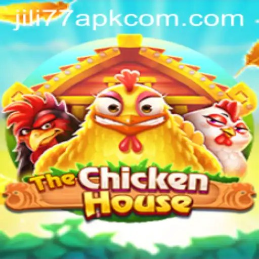 Exploring TheChickenHouse: A Comprehensive Guide with JILI77 APK