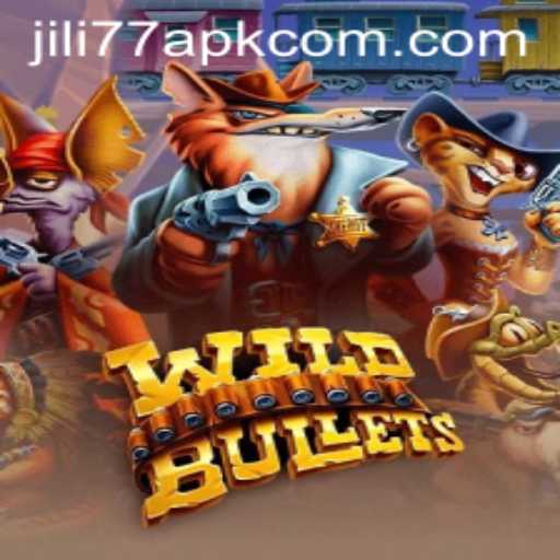 Exploring WildBullets: A Deep Dive into the Game and JILI77 APK